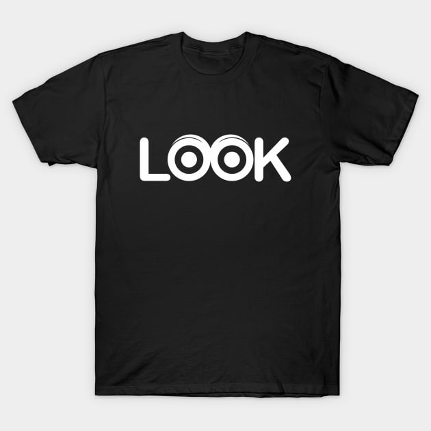 Look Wordmark T-Shirt by vectorclothes